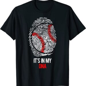 Funny Baseball Quote, It’s In My DNA Fingerprint Black T-Shirt Full Size S-5XL Funny Baseball Quote, It’s In My DNA Fingerprint Black T-Shirt Full Size S-5XL