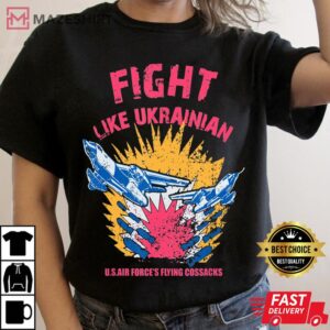 Fight like Ukrainian Support Ukraine flag Women shirt