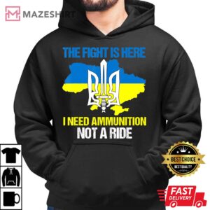 The Fight Is Here I Need Ammunition Not A Ride Men black hoodie 2