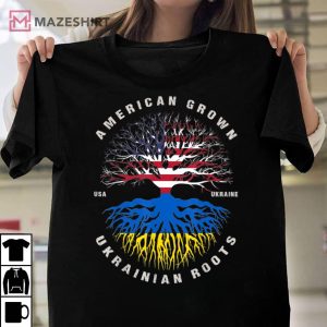 Stand With Ukraine American Grown with Ukrainian Roots