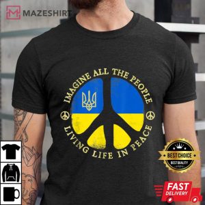 Support Ukraine Imagine All People Living Life In Peace 2