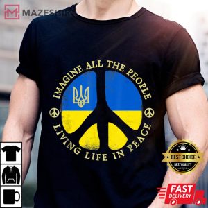 Support Ukraine Imagine All People Living Life In Peace Men black t shirt 2
