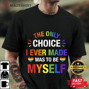 Only choice be myself for gay and lesbian LGBT pride Men black t shirt 1