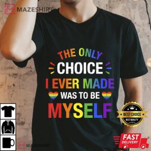 Only choice be myself for gay and lesbian LGBT pride Men black t shirt 2