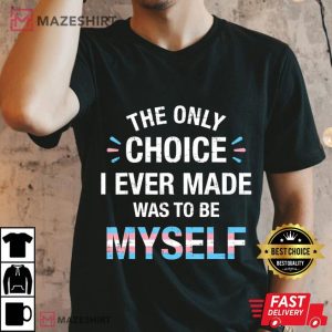 Only choice be myself for transgender LGBT pride Men black t shirt 2
