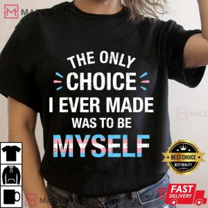Only choice be myself for transgender LGBT pride Women black t shirt