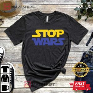 Stop Wars Stand with Ukraine, No War T-Shirt