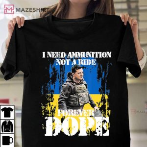 Zelensky Quotes I Need Ammunition Not A Ride Unisex shirt 2