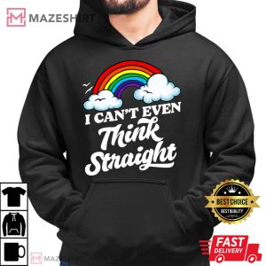 I Can't Even Think Straight LGBT Gay Pride T-Shirt
