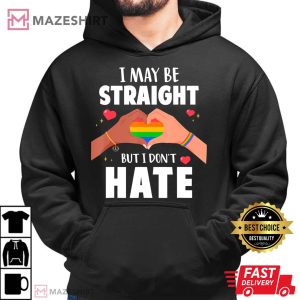 I May Be Straight But I Dont Hate Gay Pride LGBT Men black hoodie 2