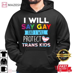 I Will Say Gay And I Will Protect Trans Kids Lgbtq Pride Men black hoodie 2