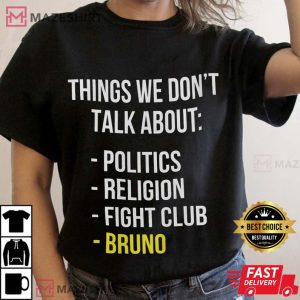 We dont talk about Bruno Shirt