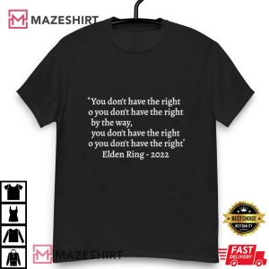 You dont have the right Elden ring