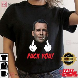 Die Hard Bruce Willis Fuck You Tee