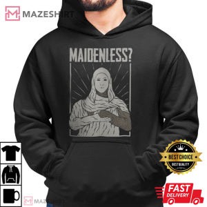 Maidenless Shirt No Maidens Elden tarnished Hoodie
