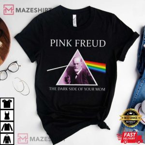 Pink Freud The Dark Side Of Your Mom Shirt Pink Freud Shirt Mom Shirt Mothers Day Shirt