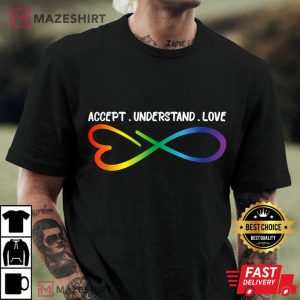 Accept Understand Love Neurodiversity Infinity Autism T-Shirt, LGBT Shirt
