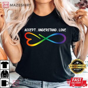 Accept Understand Love Neurodiversity Infinity Autism T-Shirt, LGBT Shirt