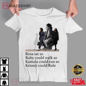 Best Rosa Sat So Ruby Could Walk So Kamala s