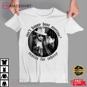 Justice For Johnny Depp T shirt Itnt Happy Hour Anytime Tshirt Johnny Depp T shirt