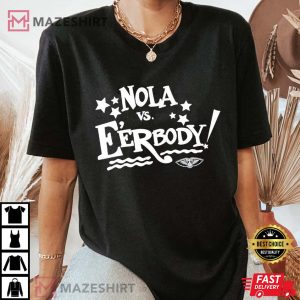 Nola Vs Everybody Shirt, New Orleans Vs Everybody Shirt, Nola Vs Everybody T-Shirt
