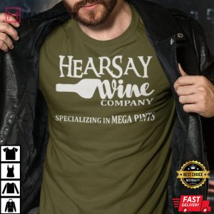 Hearsay Wine Company Shirt Specializing in Mega Pints shirt