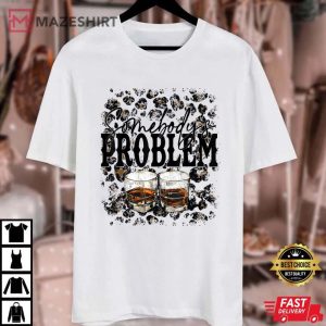 Leopard Whiskey Somebodys Problem Western Country Cowboy Unisex white