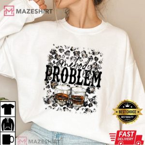Leopard Whiskey Somebodys Problem Western Country Cowboy Women 2 white sweatshirt