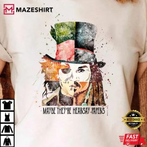 Maybe Theyre Hearsay Papers Shirt Justice for Johnny