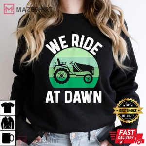 Mens We Ride At Dawn Lawnmower Shirt Lawn Mowing Dad Yard Work Women black sweatshirt