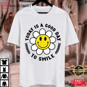 Today Is A Good Day To Smile Yellow Smiley Face Unisex white