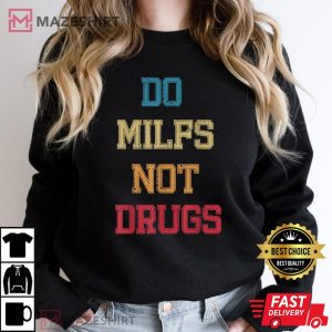 Vintage Do Milfs Not Drugs Women black sweatshirt