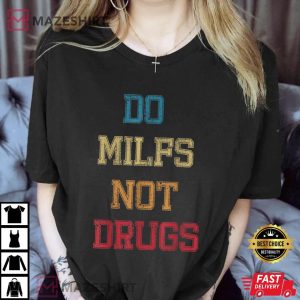 Vintage Do Milfs Not Drugs Women black