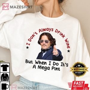 Johnny Depp Megan Pint Funny Shirt Johnny Wine Sweatshirt