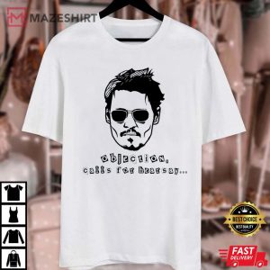 Johnny Depp Objection Calls For Hearsay Shirt