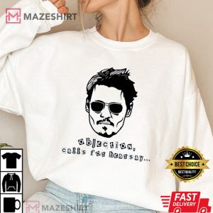Johnny Depp Objection Calls For Hearsay Sweatshirt