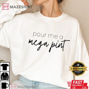 Pour Me a Mega Pint
