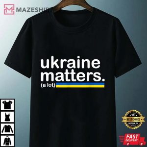 Ukraine Matters Kindness T-Shirt, Stand With Ukraine Shirt