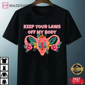 Keep Your Laws Off My Body Pro Choice Feminist Unisex black