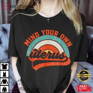 Mind Your Own Uterus Pro Choice Feminist Womens Rights Women black 1