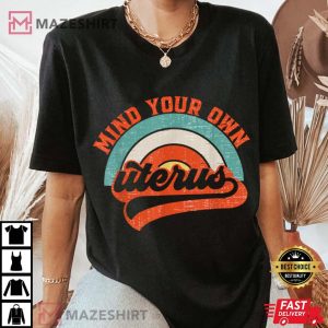 Mind Your Own Uterus Pro Choice Feminist Womens Rights Women black