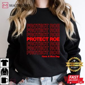 Protect Roe v Wade Pro Choice Feminist Reproductive Rights Women black sweatshirt