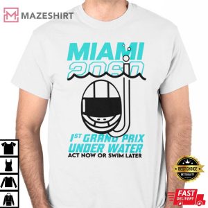 Sebastian Vettel Miami 2060 Shirt, 1St Grand Prix Shirt, Under Water Act Now Or Swim Later Shirt