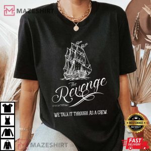 The Revenge T-Shirt We Talk It Through As a Crew Shirt