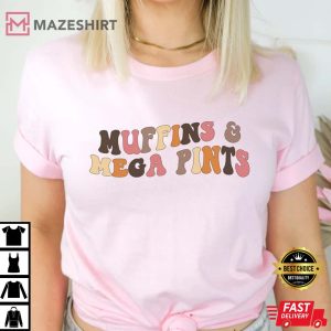 Muffins and Megapints Shirt Mega Pint of Wine