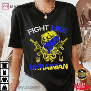 Fight Like Ukrainian Ukraine Support Warriors Patriot UA T-Shirt