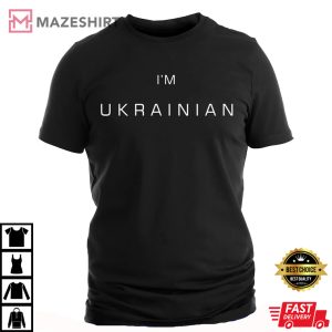 I'm Ukrainian T-shirt, Ukraine Shirts, Zelensky T-shirt, Ukrainian Gift, Stand With Ukraine