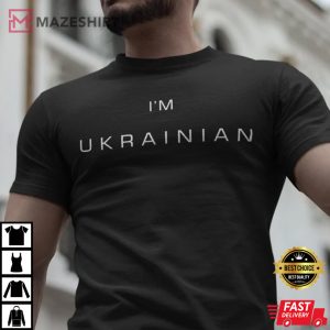 I'm Ukrainian T-shirt, Ukraine Shirts, Zelensky T-shirt, Ukrainian Gift, Stand With Ukraine