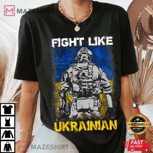 Ukraine Fight Like Ukrainian Support Ukraine Flag T-Shirt