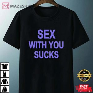 Sex With You Sucks T-Shirt LGBTQ Shirt
